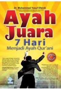 Image of ayah juara 7 hari menjadi ayah qur`ani
