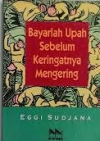 Image of Bayarlah upah sebelum keringatnya mengering