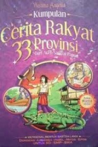 Image of Cerita Rakyat 33 Provinsi Dari Aceh Sampai Papua