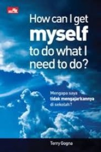 Image of How Can I get My Self to do what i need to do