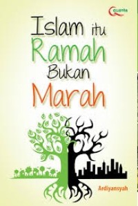 Image of Islam itu ramah bukan marah