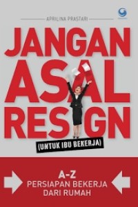 Image of jangan asal resign [untuk ibu bekerja]