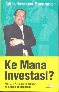 Image of Ke Mana Investasi ?