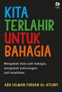 Image of KITA TERLAHIR UNTUK BAHAGIA