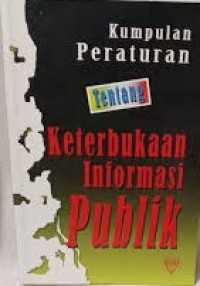 Image of Kumpulan peraturan tentang ketebukaan informasi publik