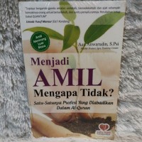 Image of Menjadi Amil Mengapa Tidak ?