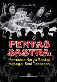 Image of PENTAS SASTRA : Membaca Karya Sastra sebagai Seni Tontonan