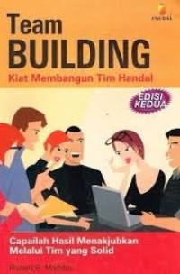Image of TEAM BUILDING : KIAT MEMBANGUN TIM HANDAL