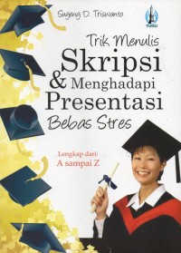 Image of Trik Menulis Skripsi & Menghadapi Presentasi Bebas Stres